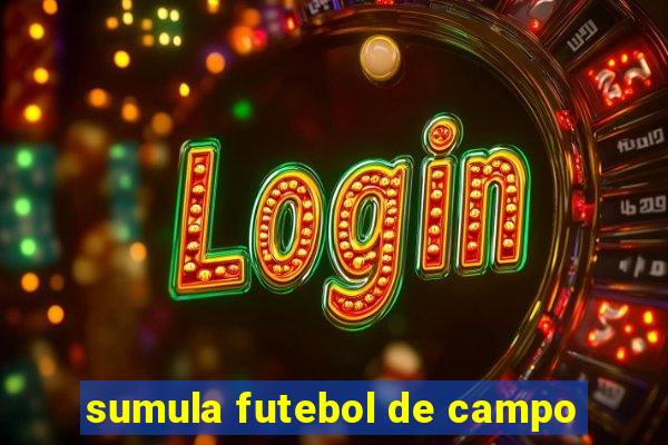 sumula futebol de campo